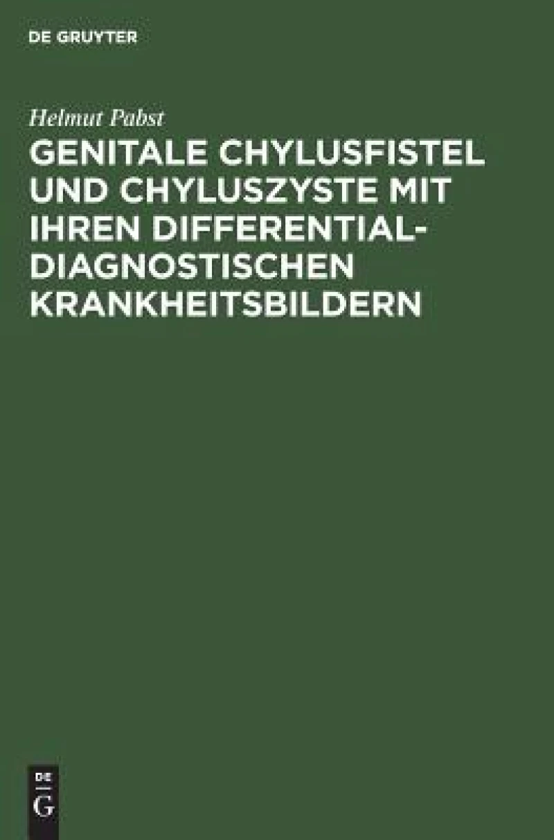 Genitale Chylusfistel Und Chyluszyste Mit Ihren Differentialdiagnostischen Krankheitsbildern