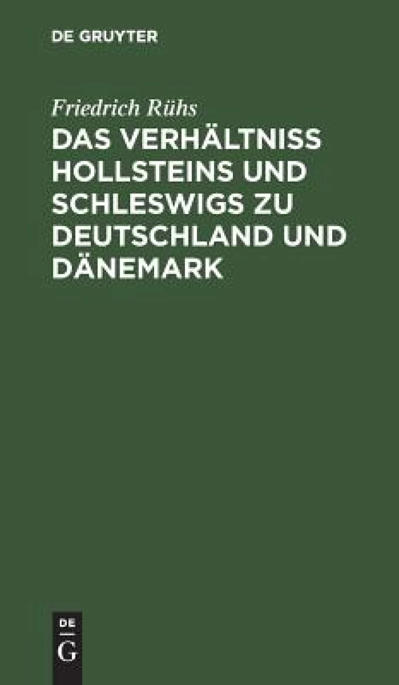 Verhältniss Hollsteins und Schleswigs zu Deutschland und Dänemark