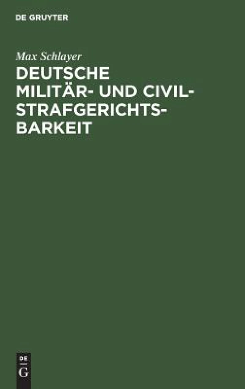 Deutsche Militär- und Civilstrafgerichtsbarkeit