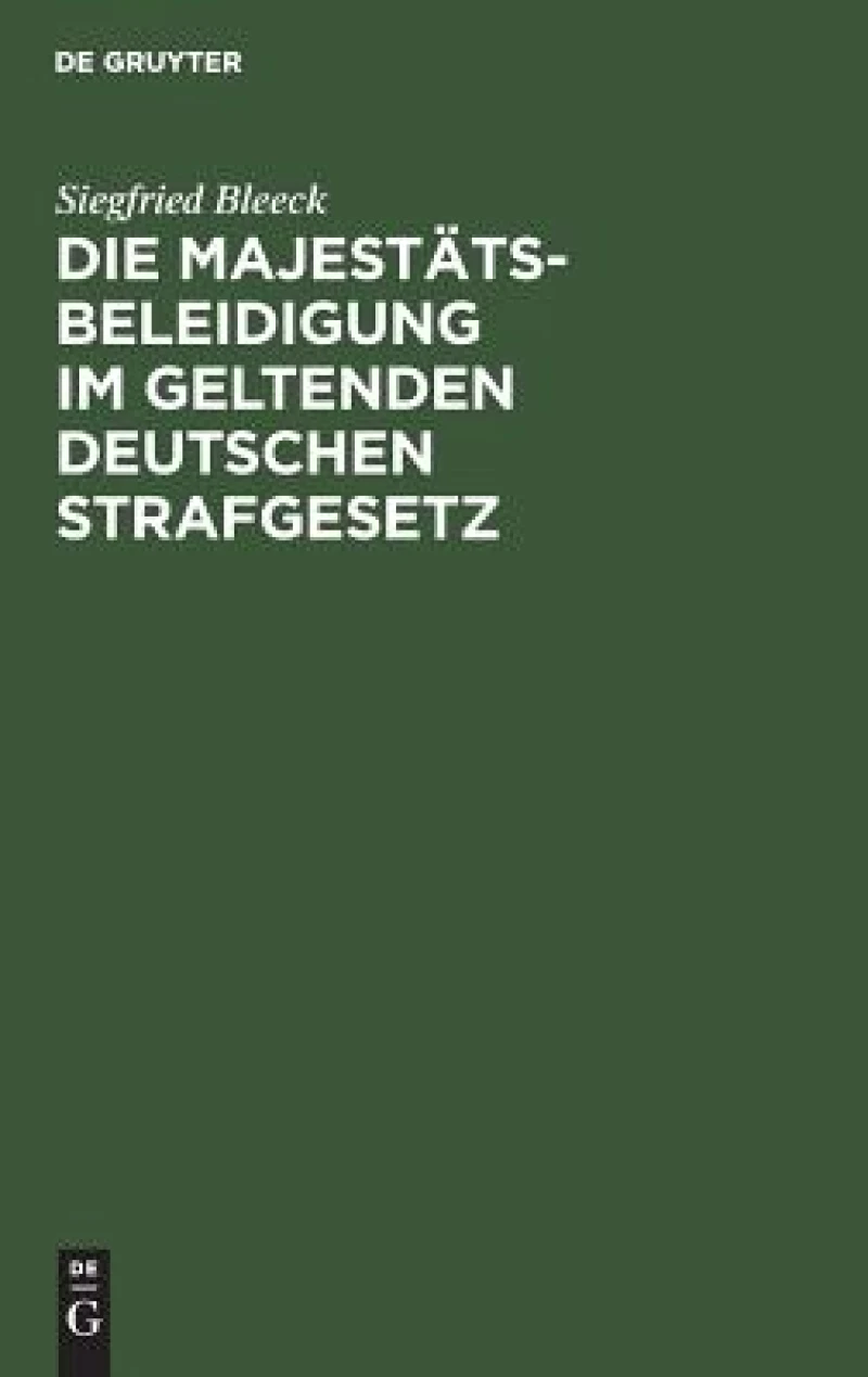 Majestätsbeleidigung im geltenden deutschen Strafgesetz