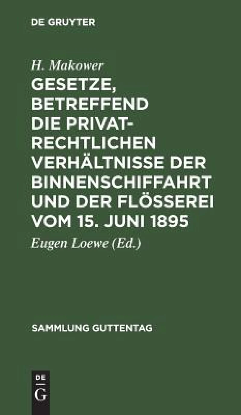 Gesetze, betreffend die privatrechtlichen Verhältnisse der Binnenschiffahrt und der Flößerei vom 15. Juni 1895