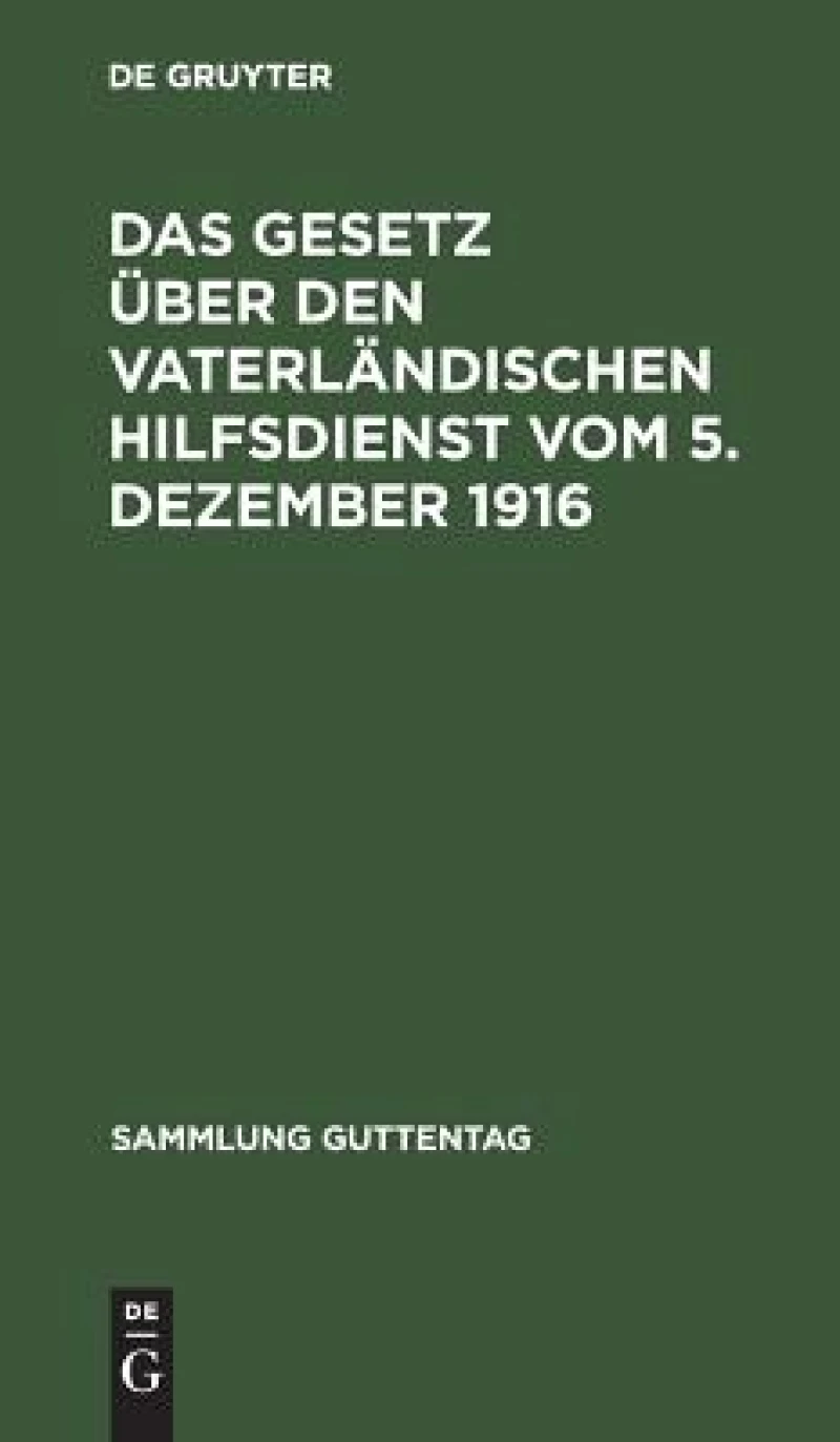 Gesetz über den vaterländischen Hilfsdienst vom 5. Dezember 1916