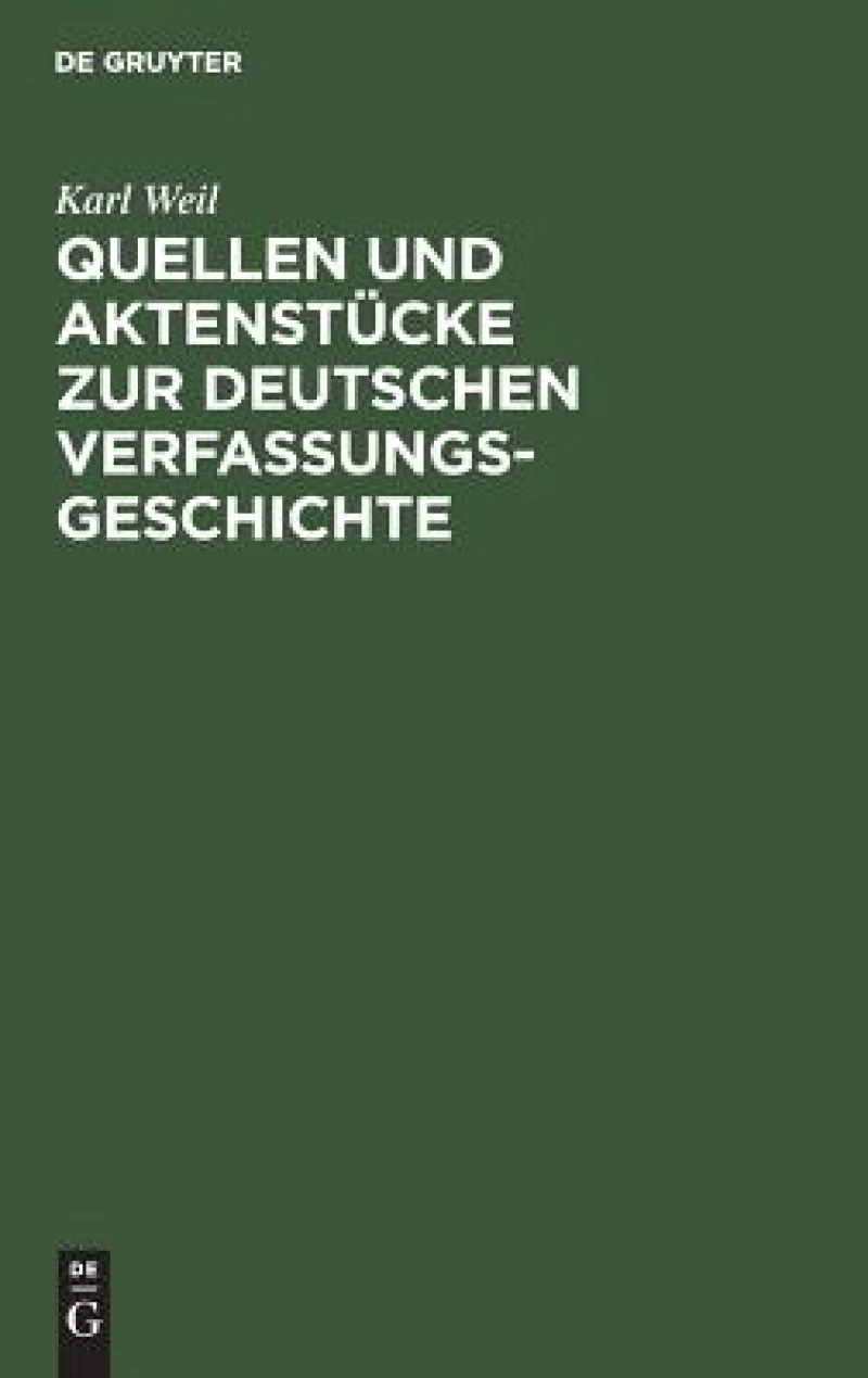 Quellen und Aktenstücke zur deutschen Verfassungsgeschichte