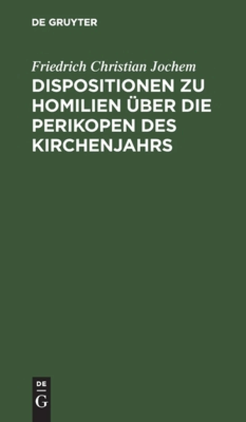 Dispositionen zu Homilien über die Perikopen des Kirchenjahrs