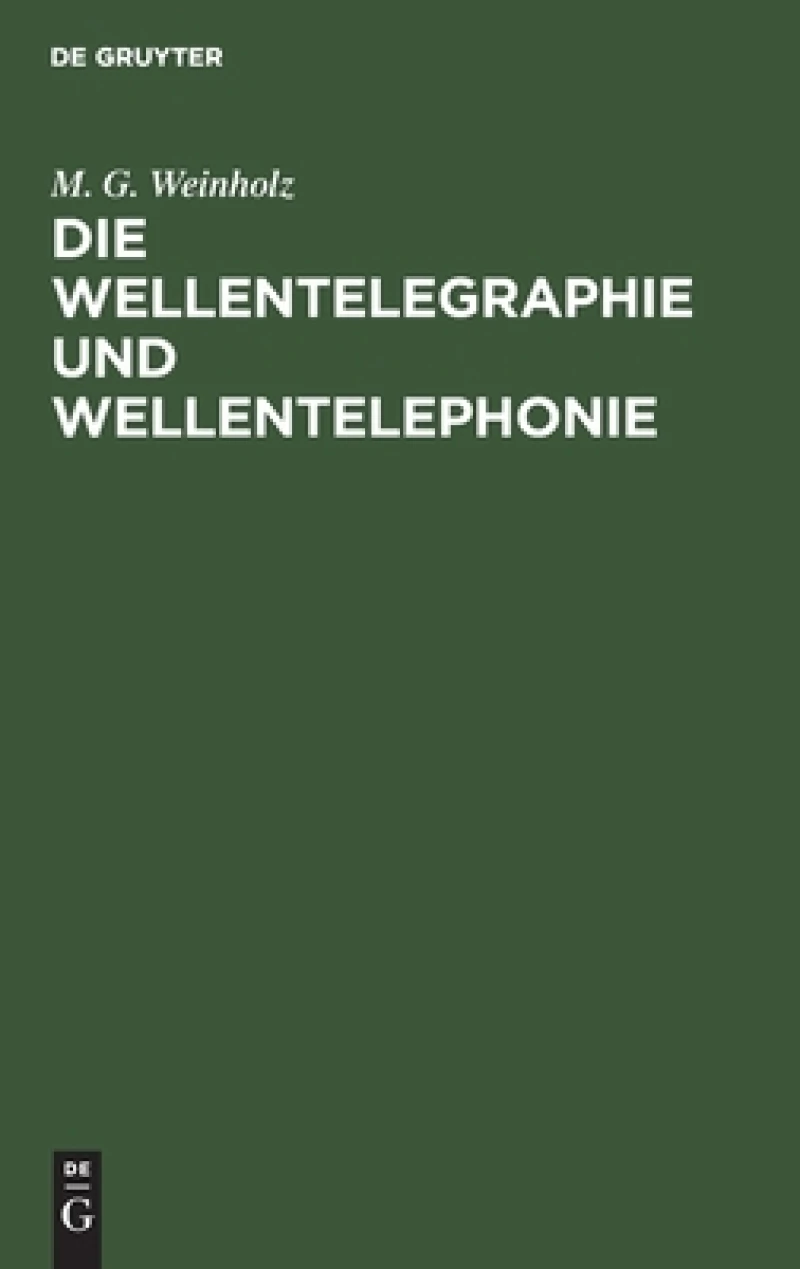 Die Wellentelegraphie und Wellentelephonie