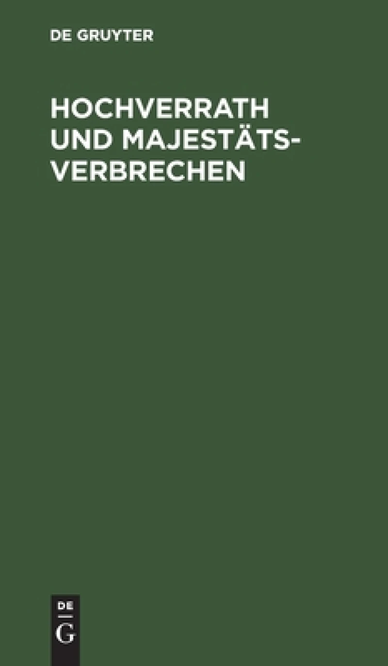 Hochverrath und Majestätsverbrechen