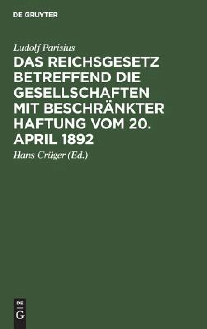 Reichsgesetz betreffend die Gesellschaften mit beschränkter Haftung vom 20. April 1892