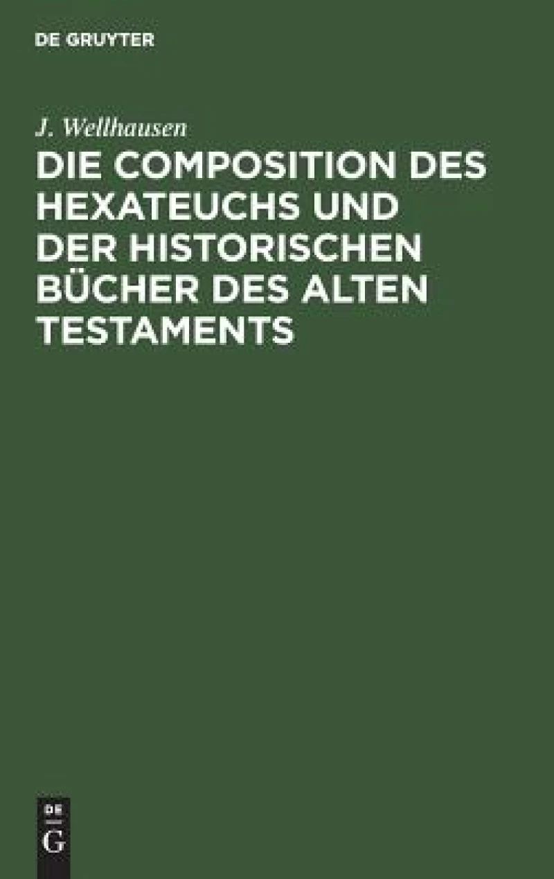 Composition des Hexateuchs und der historischen Bücher des Alten Testaments