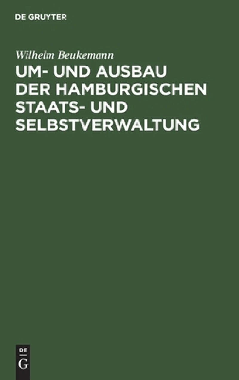 Um- und Ausbau der Hamburgischen Staats- und Selbstverwaltung