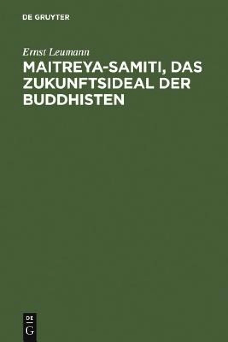 Maitreya-samiti, das Zukunftsideal der Buddhisten