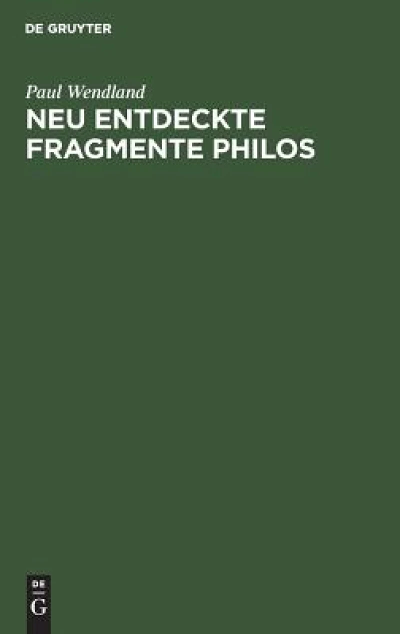 Neu Entdeckte Fragmente Philos