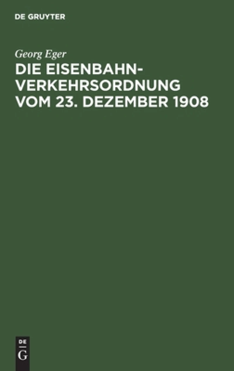Die Eisenbahn-Verkehrsordnung vom 23. Dezember 1908