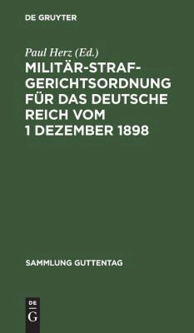 Militärstrafgerichtsordnung für das Deutsche Reich vom 1 Dezember 1898