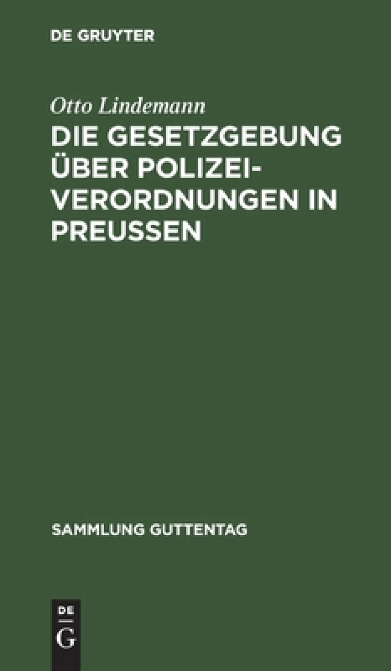 Die Gesetzgebung über Polizeiverordnungen in Preußen
