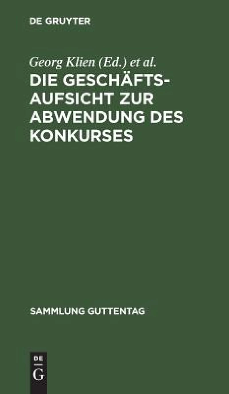 Die Geschäftsaufsicht zur Abwendung des Konkurses