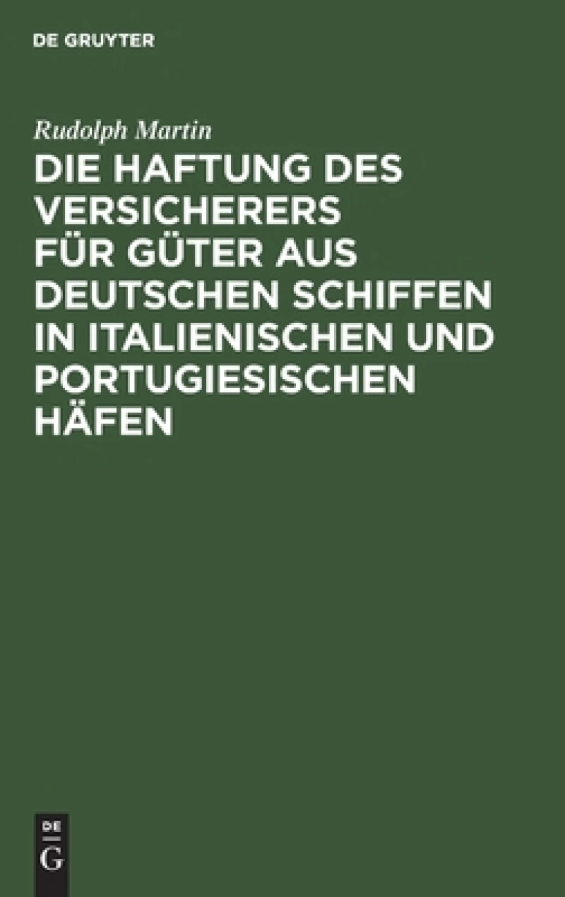 Haftung des Versicherers für Güter aus deutschen Schiffen in italienischen und portugiesischen Häfen