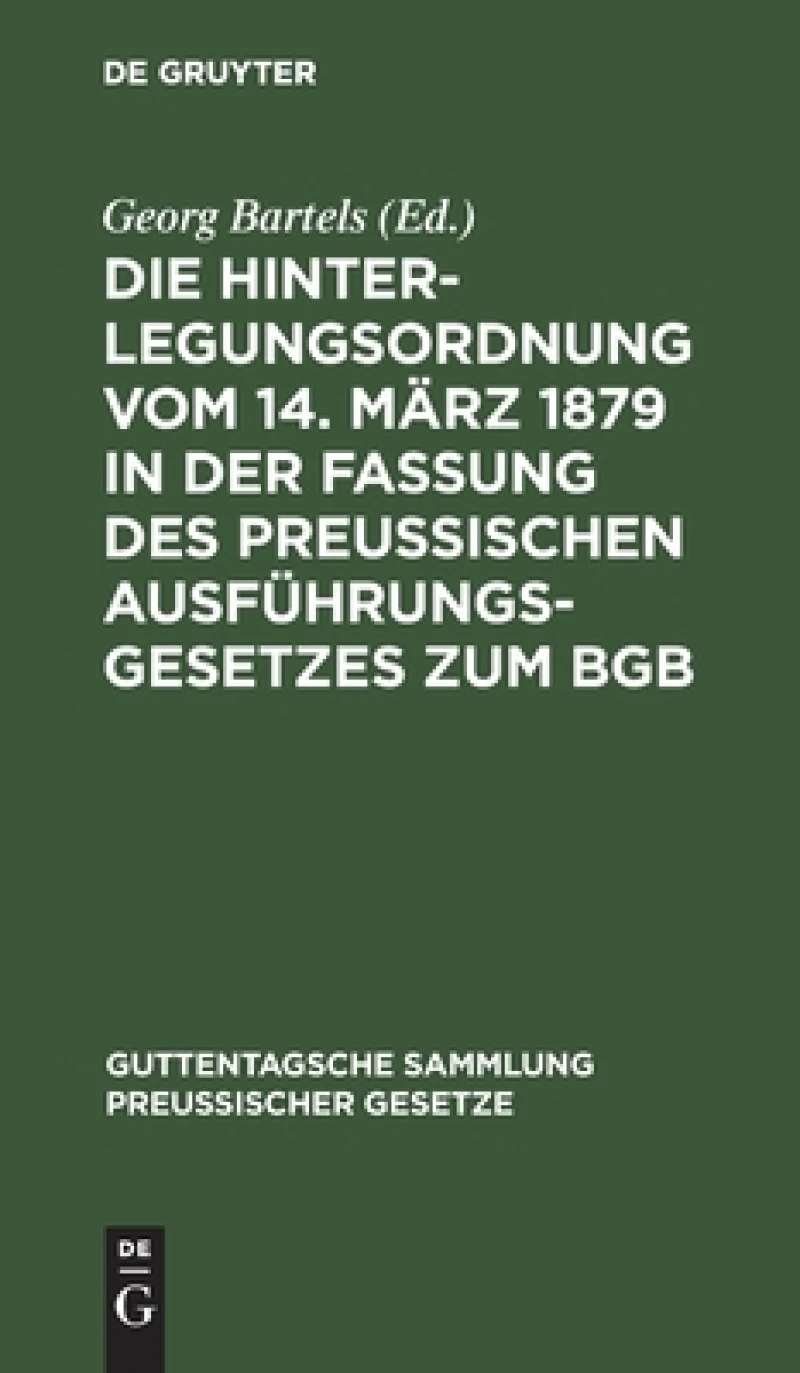 Hinterlegungsordnung vom 14. März 1879 in der Fassung des Preussischen Ausführungsgesetzes zum BGB