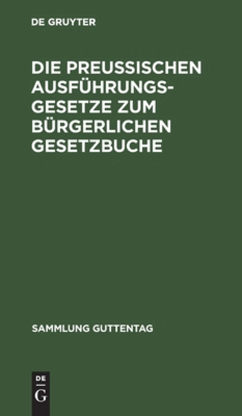 preußischen Ausführungsgesetze zum bürgerlichen Gesetzbuche