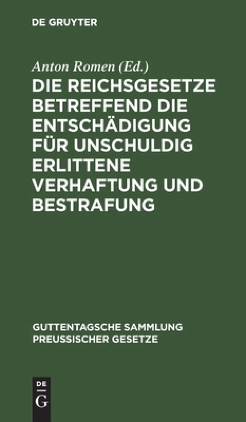 Reichsgesetze betreffend die Entschädigung für unschuldig erlittene Verhaftung und Bestrafung