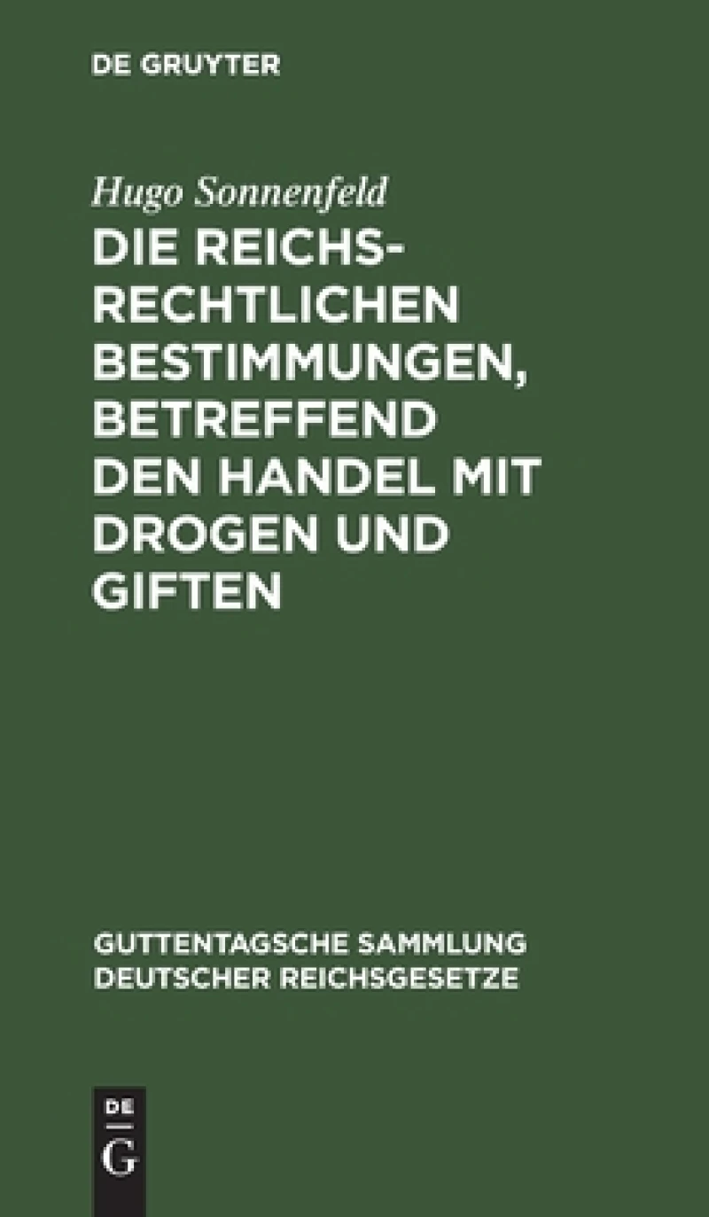reichsrechtlichen Bestimmungen, betreffend den Handel mit Drogen und Giften