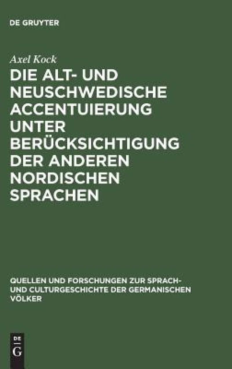 alt- und neuschwedische Accentuierung unter Berücksichtigung der anderen nordischen Sprachen