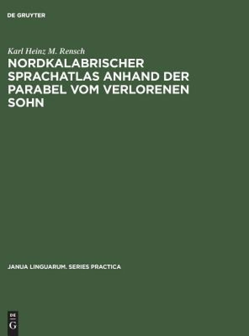 Nordkalabrischer Sprachatlas Anhand Der Parabel Vom Verlorenen Sohn