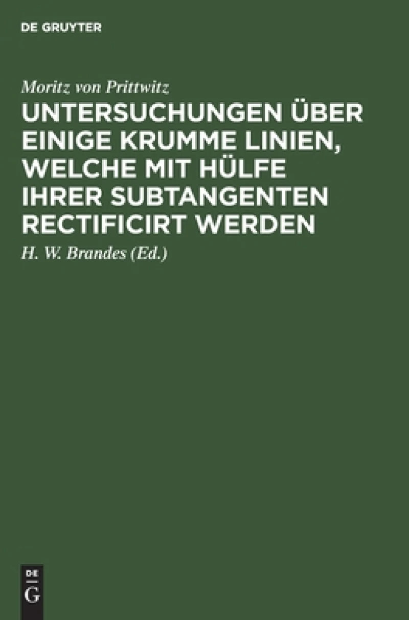Untersuchungen Über Einige Krumme Linien, Welche Mit Hülfe Ihrer Subtangenten Rectificirt Werden