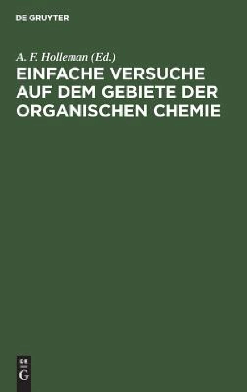 Einfache Versuche Auf Dem Gebiete Der Organischen Chemie