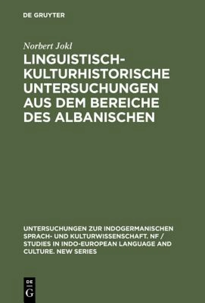 Linguistisch-kulturhistorische Untersuchungen Aus Dem Bereiche Des Albanischen