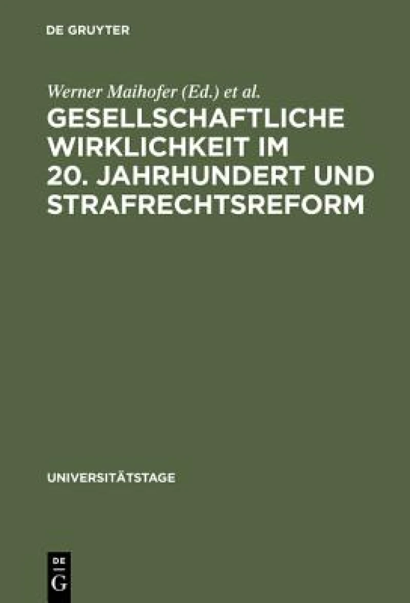 Gesellschaftliche Wirklichkeit im 20. Jahrhundert und Strafrechtsreform