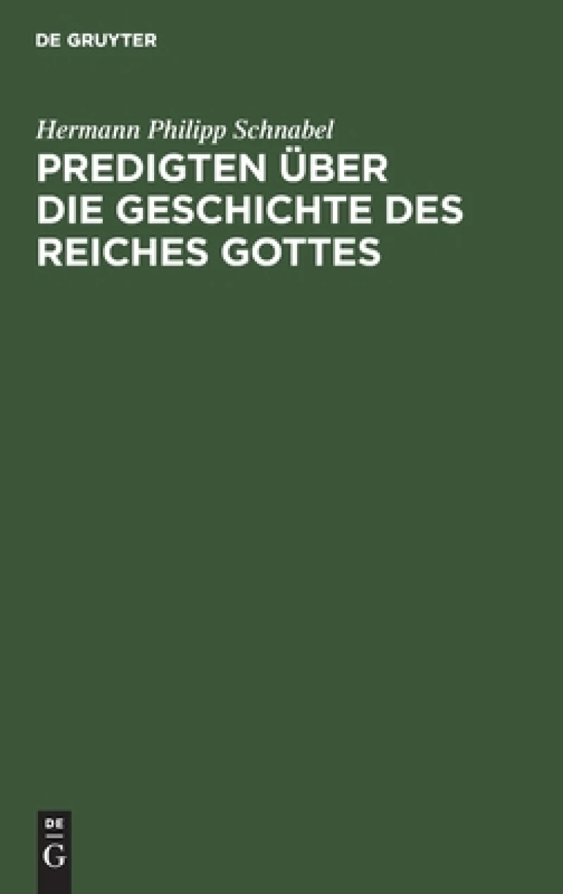 Predigten über die Geschichte des Reiches Gottes