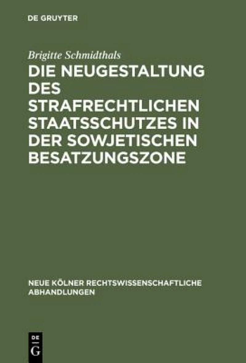 Neugestaltung des strafrechtlichen Staatsschutzes in der Sowjetischen Besatzungszone