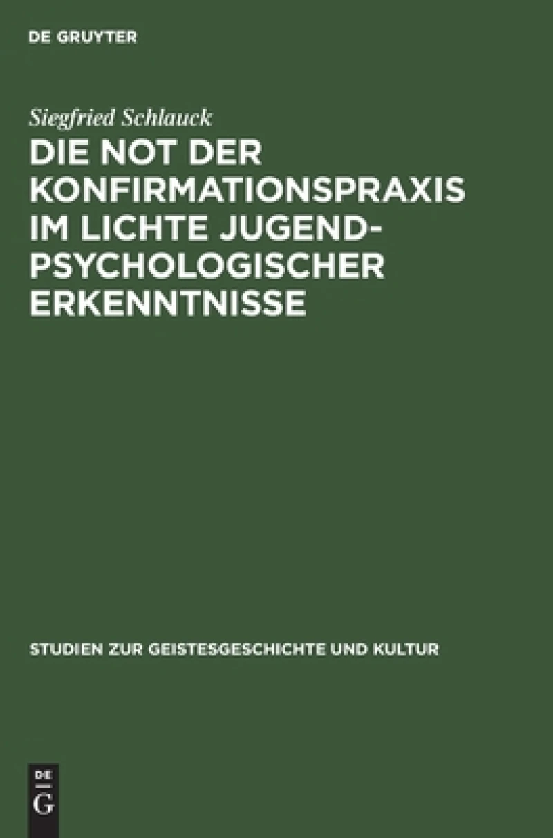 Not der Konfirmationspraxis im Lichte jugendpsychologischer Erkenntnisse