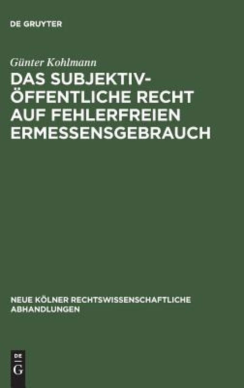 Das subjektiv-öffentliche Recht auf fehlerfreien Ermessensgebrauch