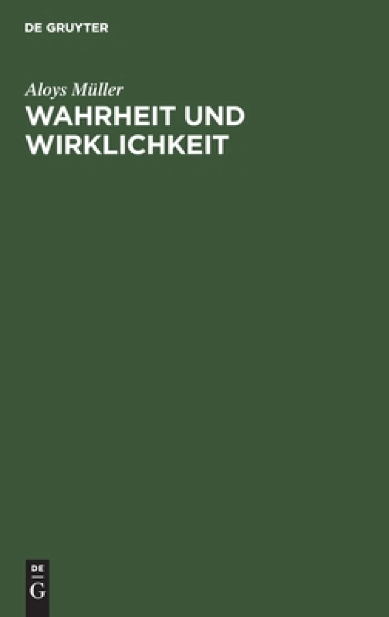 Wahrheit und Wirklichkeit