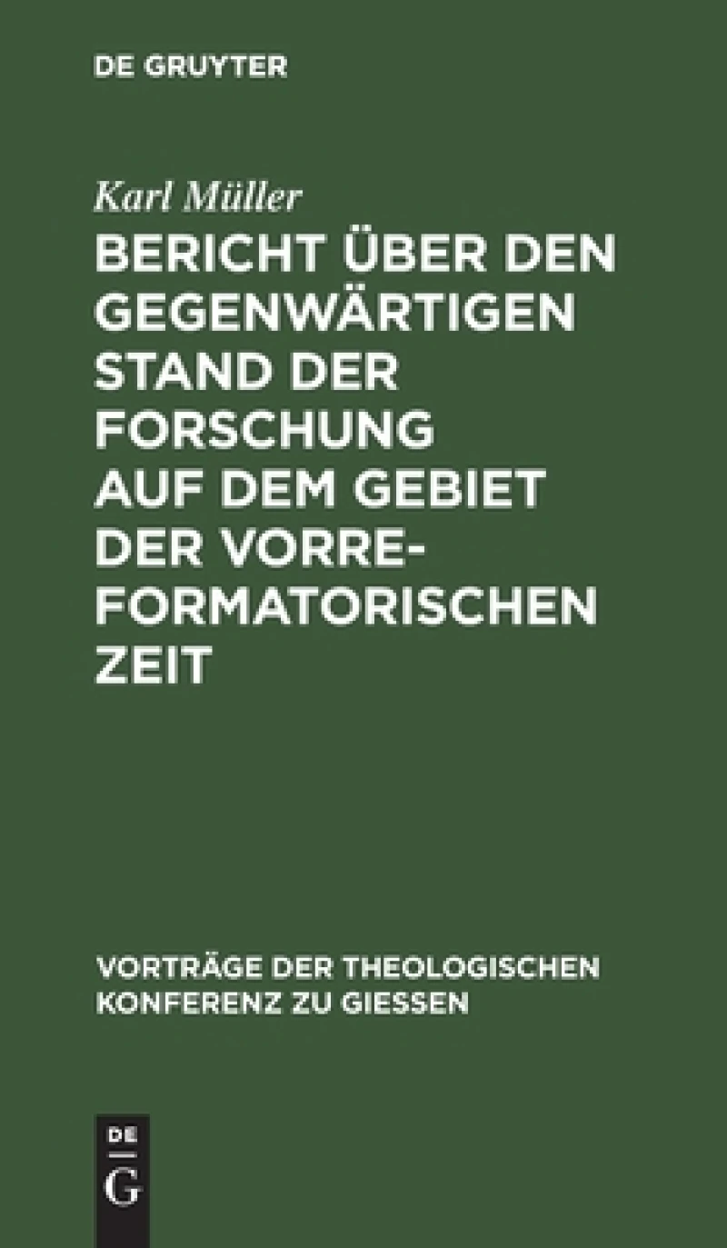 Bericht über den gegenwärtigen Stand der Forschung auf dem Gebiet der vorreformatorischen Zeit