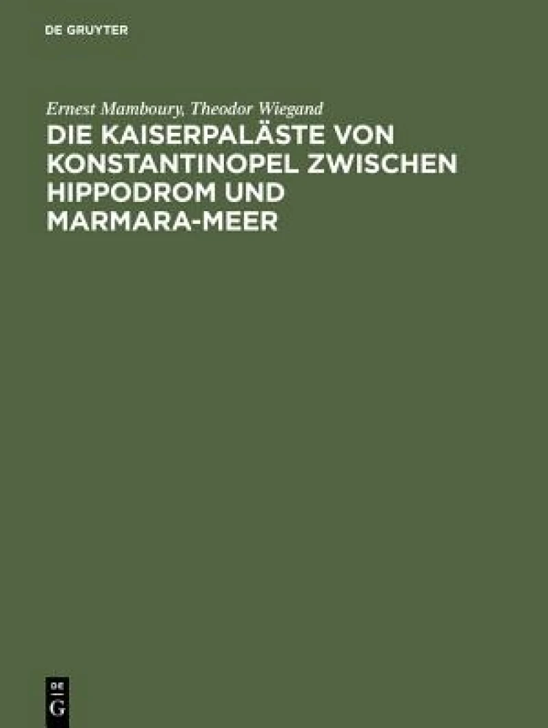 Kaiserpaläste von Konstantinopel zwischen Hippodrom und Marmara-Meer