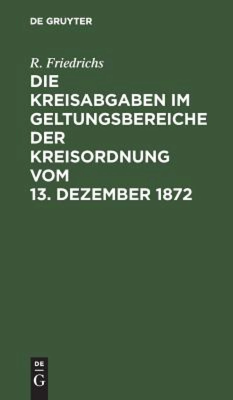 Kreisabgaben im Geltungsbereiche der Kreisordnung vom 13. Dezember 1872