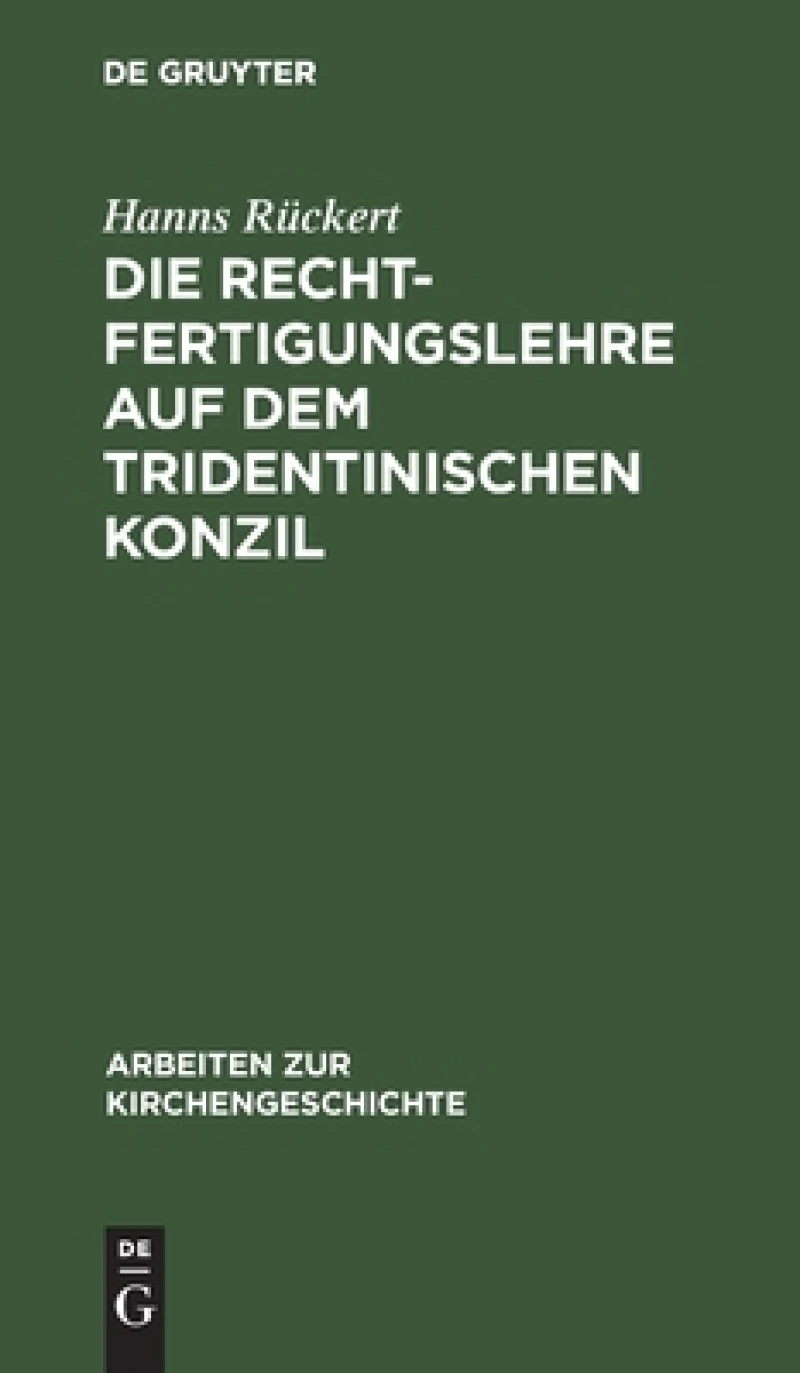 Rechtfertigungslehre auf dem Tridentinischen Konzil