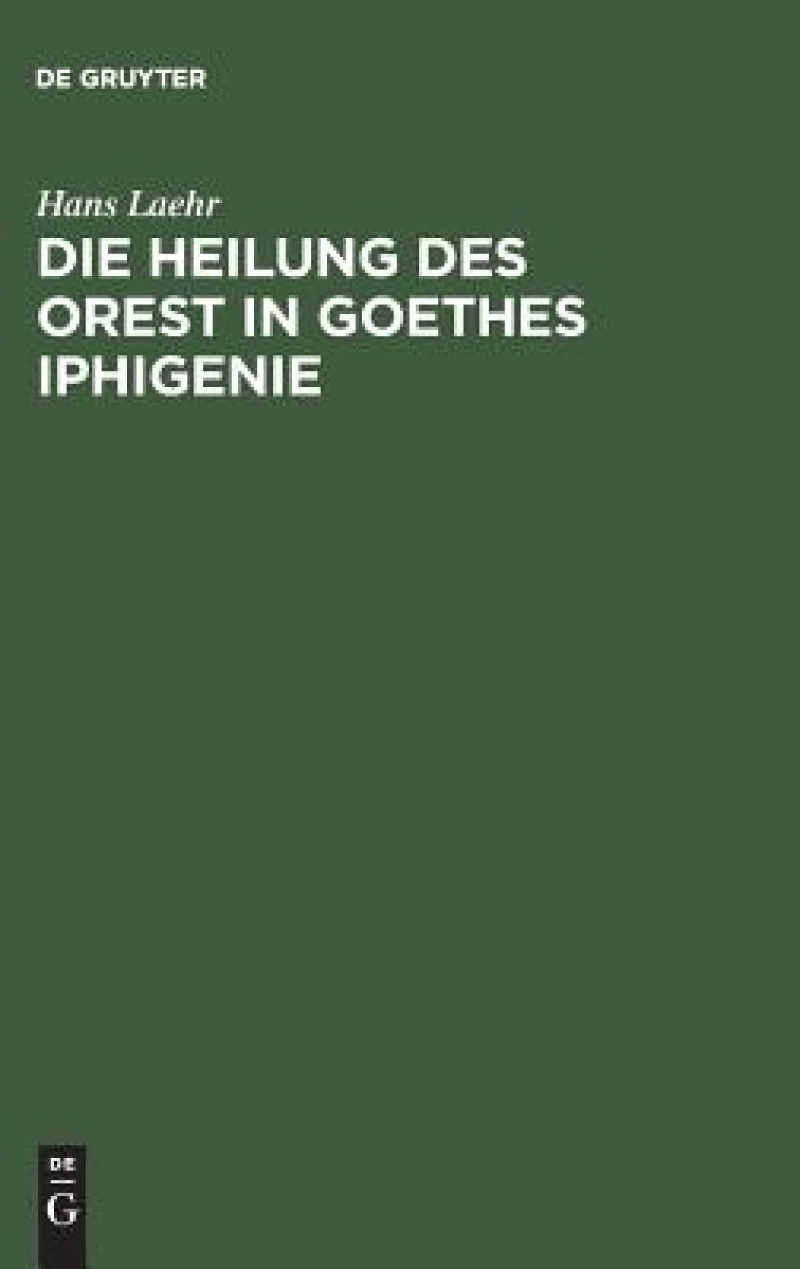 Heilung des Orest in Goethes Iphigenie