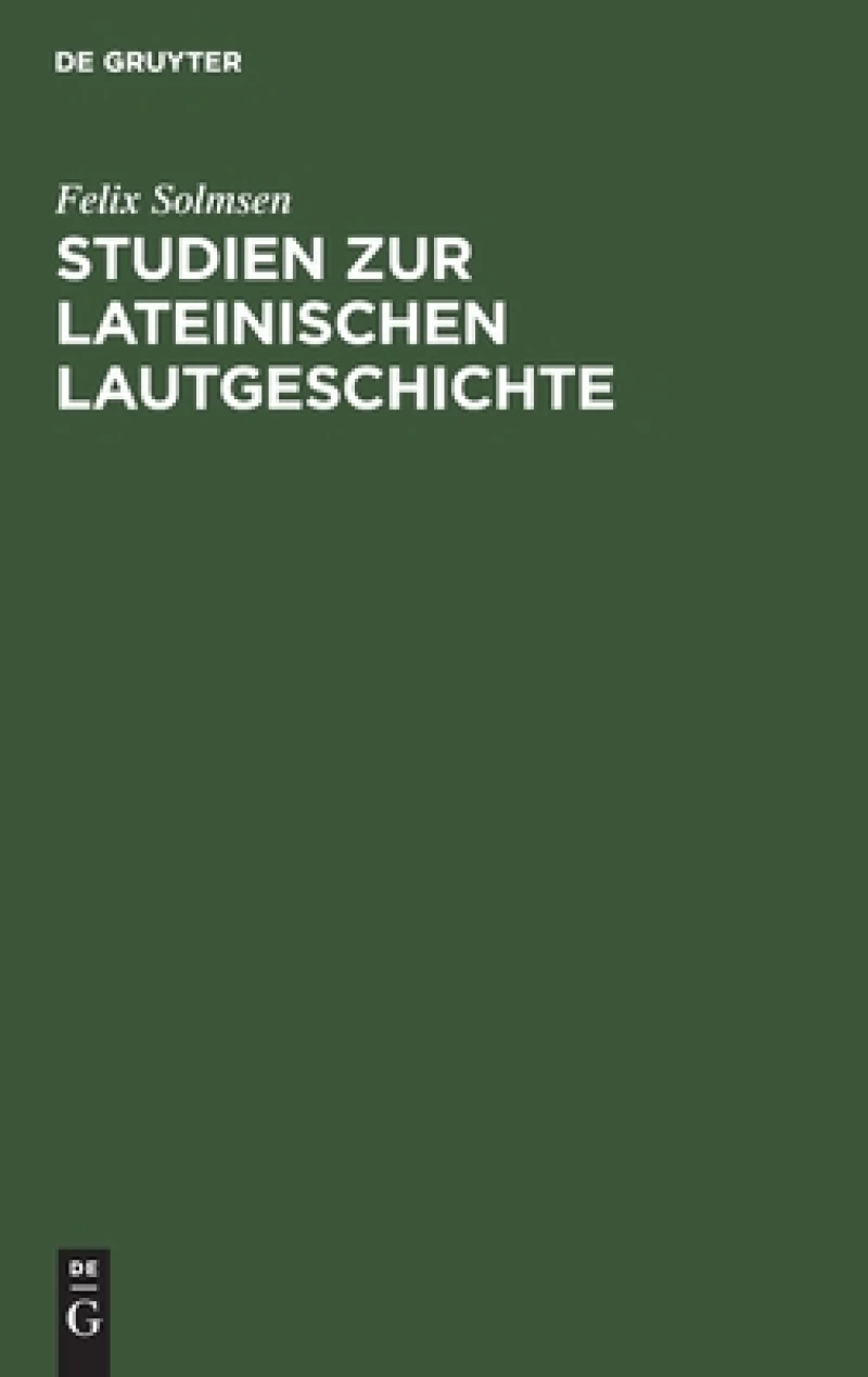 Studien Zur Lateinischen Lautgeschichte