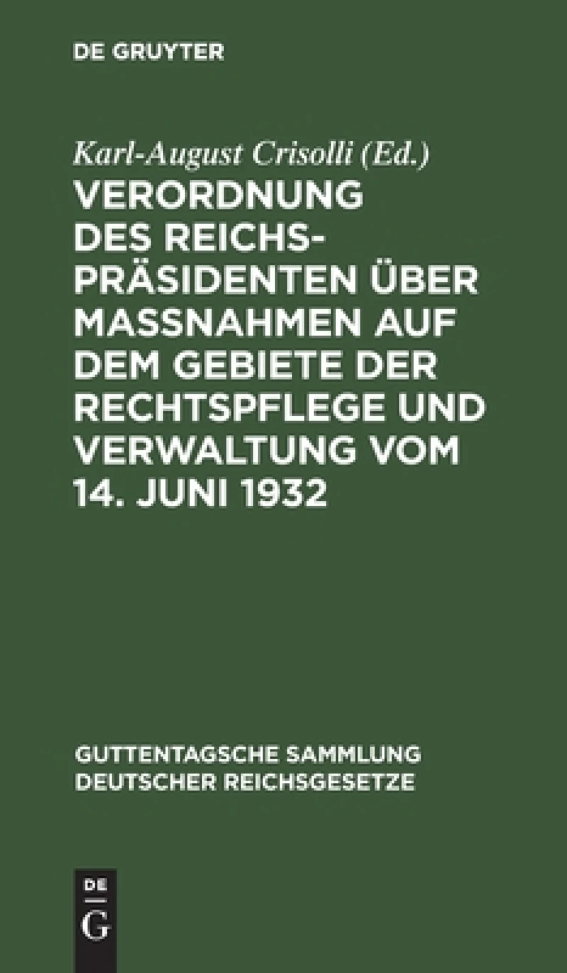 Verordnung des Reichspräsidenten über Maßnahmen auf dem Gebiete der Rechtspflege und Verwaltung vom 14. Juni 1932