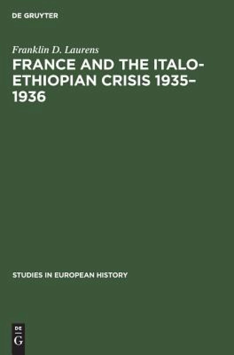 France and the Italo-Ethiopian crisis 1935–1936