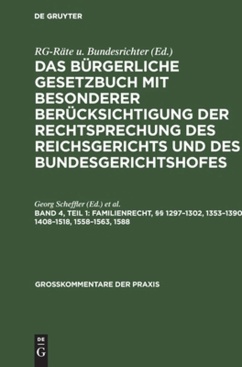 Familienrecht, §§ 1297–1302, 1353–1390, 1408–1518, 1558–1563, 1588