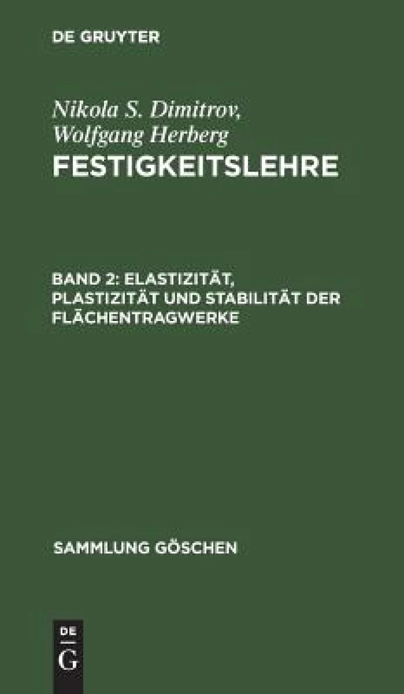 Elastizität, Plastizität und Stabilität der Flächentragwerke