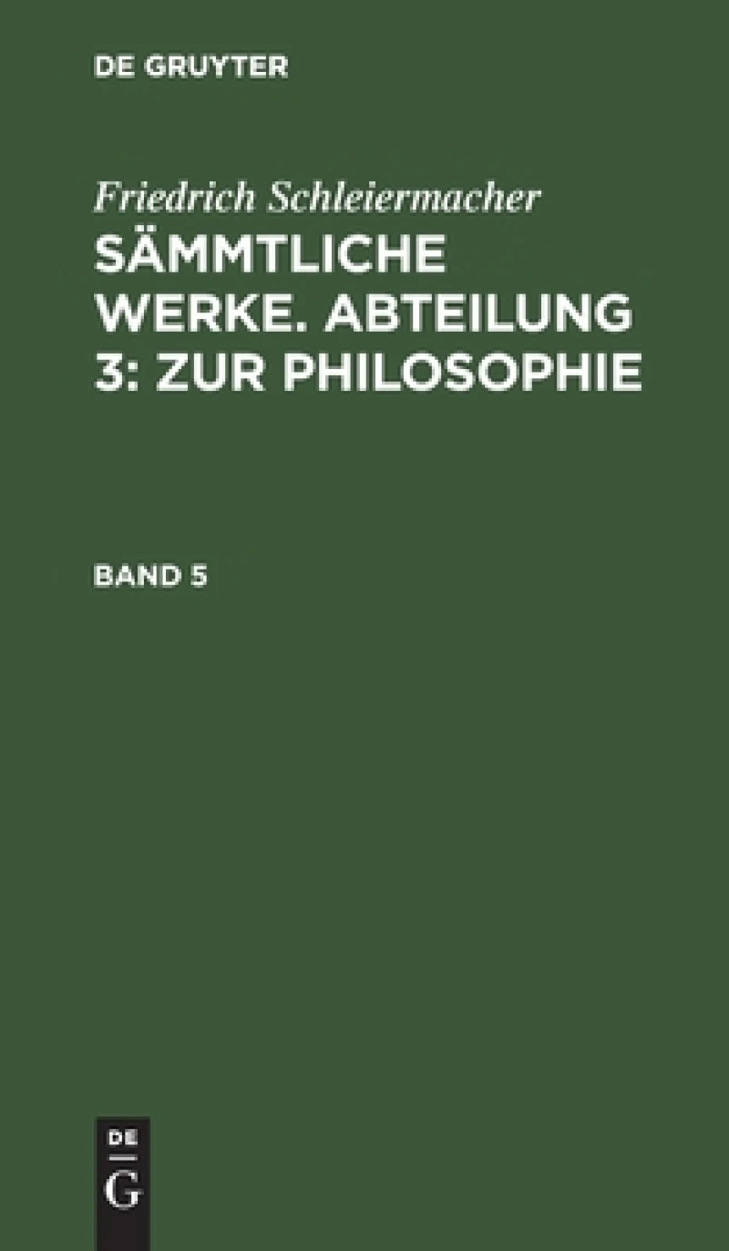 Sämmtliche Werke. Abteilung 3: Zur Philosophie. Band 5