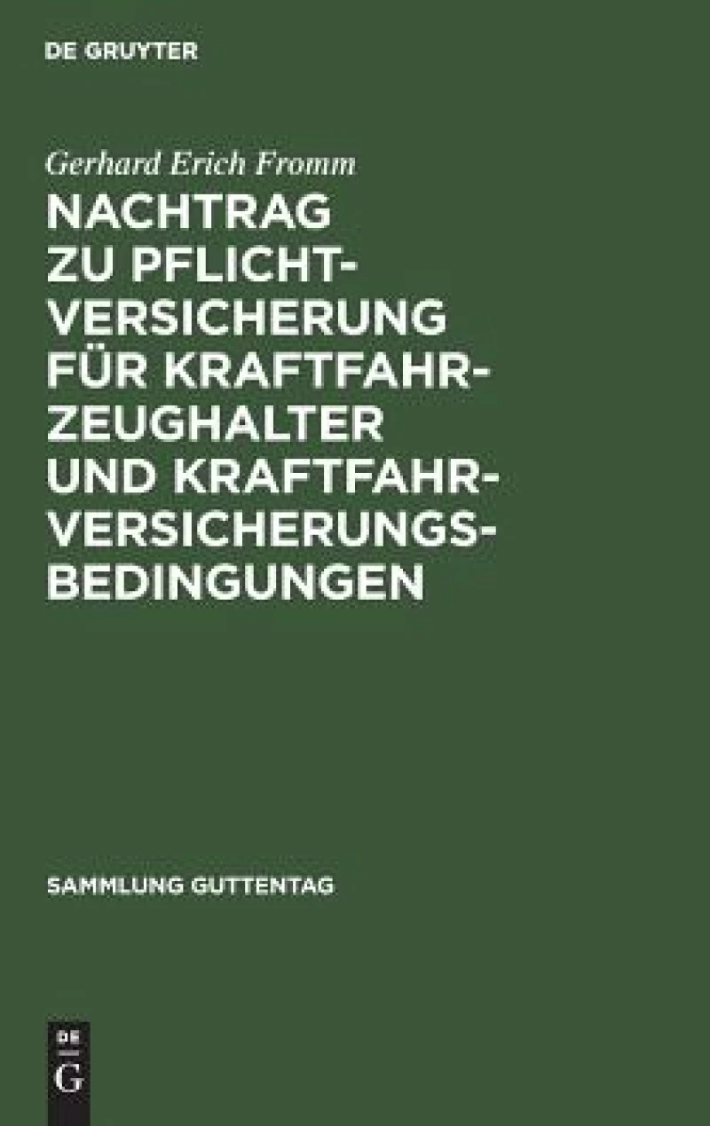 Nachtrag zu Pflichtversicherung für Kraftfahrzeughalter und Kraftfahrversicherungsbedingungen