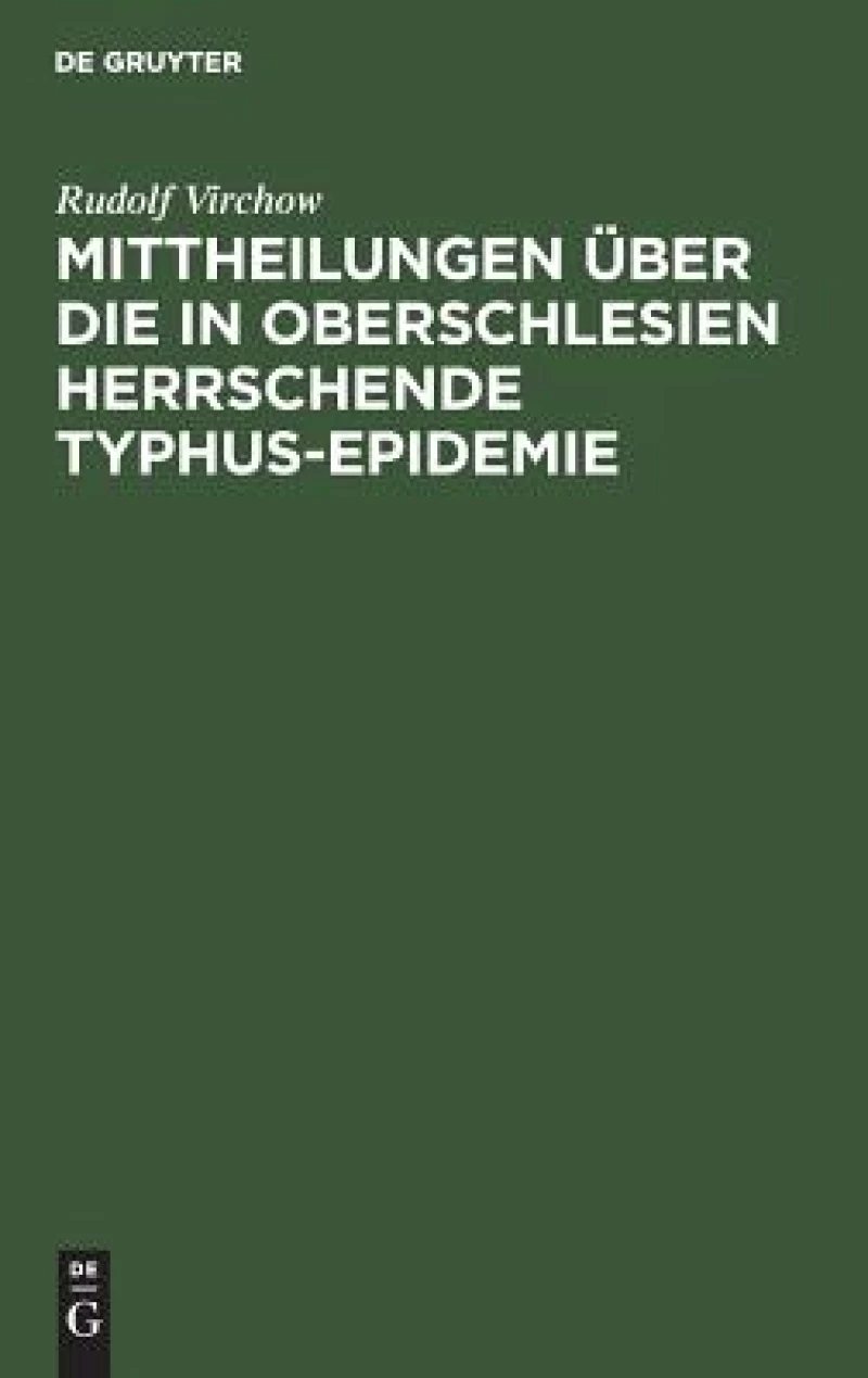 Mittheilungen Über Die in Oberschlesien Herrschende Typhus-epidemie