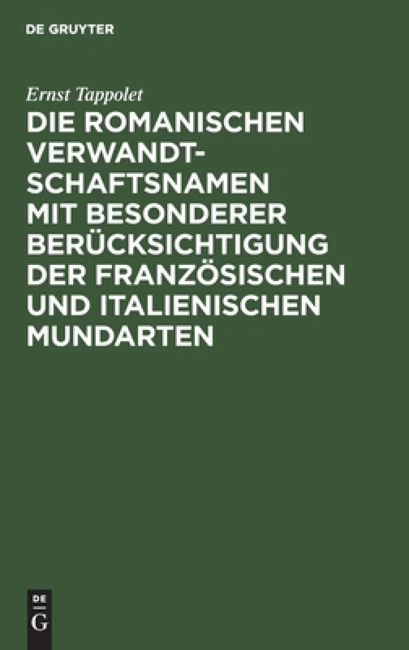 romanischen Verwandtschaftsnamen mit besonderer Berücksichtigung der französischen und italienischen Mundarten