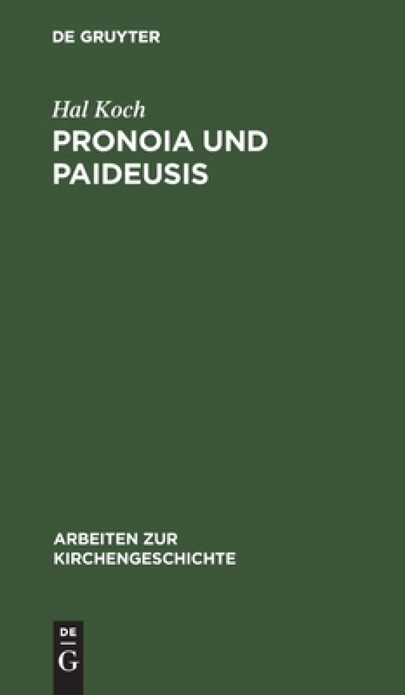 Pronoia Und Paideusis